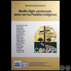 MEDIO SIGLO CAMINANDO JUNTO CON LOS PUEBLOS INDÍGENAS - Coordinador: HENRYK GASKA - Año 2020
